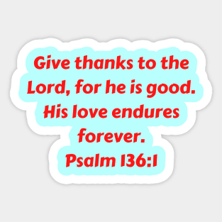 Bible Verse Psalm 136:1 Sticker